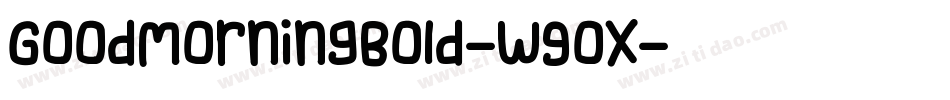 GoodMorningBold-w9ox字体转换