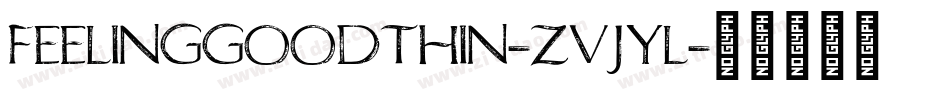 FeelingGoodThin-ZVJyl字体转换