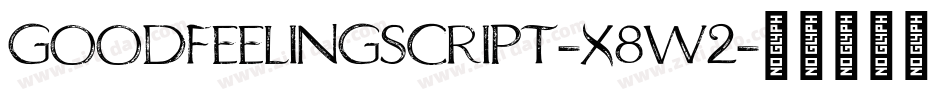 GoodFeelingScript-X8w2字体转换