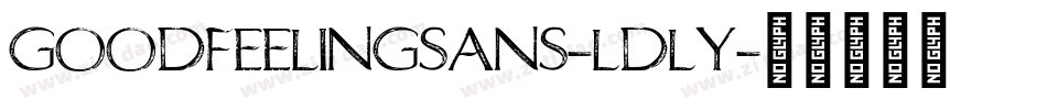 GoodFeelingSans-LDly字体转换