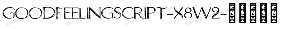 GoodFeelingScript-X8w2字体转换