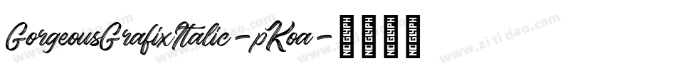 GorgeousGrafixItalic-pKoa字体转换