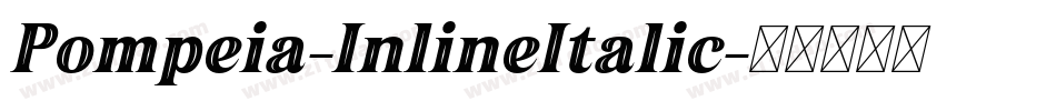 Pompeia-InlineItalic字体转换