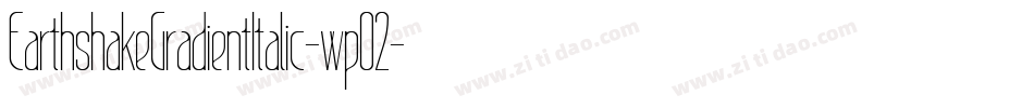 EarthshakeGradientItalic-wp02字体转换