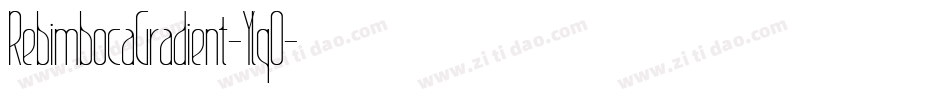 RebimbocaGradient-YlqO字体转换