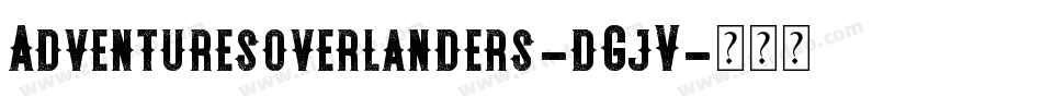Adventuresoverlanders-dGjV字体转换