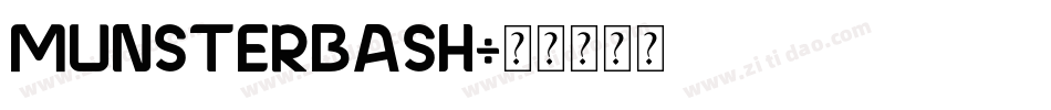 MUNSTERBASH字体转换