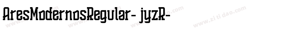 AresModernosRegular-jyzR字体转换