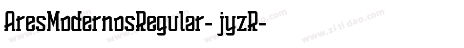 AresModernosRegular-jyzR字体转换