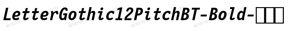 LetterGothic12PitchBT-Bold字体转换
