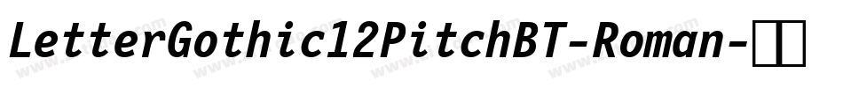 LetterGothic12PitchBT-Roman字体转换