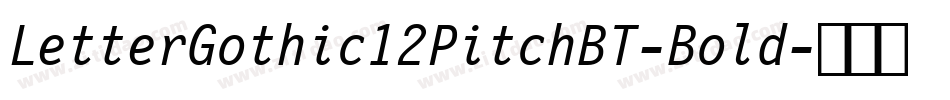 LetterGothic12PitchBT-Bold字体转换