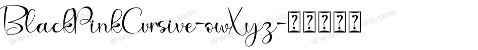 BlackPinkCursive-owXyz字体转换