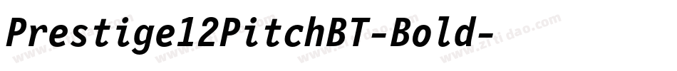Prestige12PitchBT-Bold字体转换