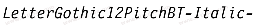 LetterGothic12PitchBT-Italic字体转换