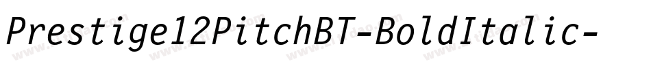 Prestige12PitchBT-BoldItalic字体转换