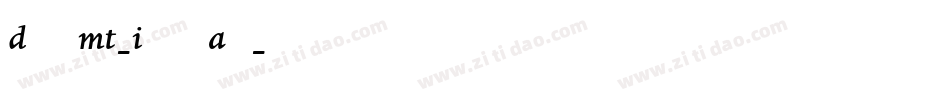DanteMT-ItalicAlt字体转换