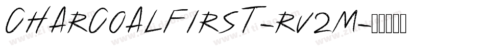 CharcoalFirst-Rv2M字体转换