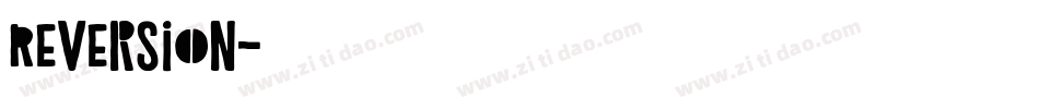 Reversion字体转换