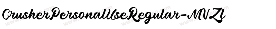 CrusherPersonalUseRegular-MVZlr字体转换