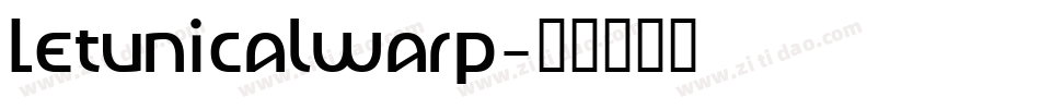 LetunicalWarp字体转换