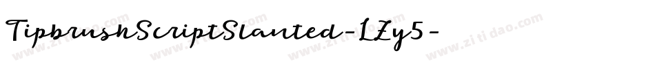 TipbrushScriptSlanted-LZy5字体转换 TipbrushScriptSlanted-LZy5字体转换