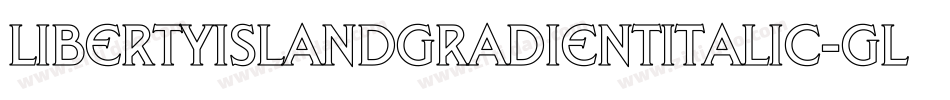 LibertyIslandGradientItalic-GLmO字体转换