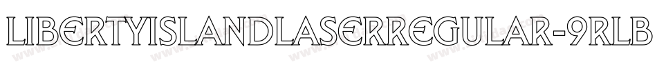 LibertyIslandLaserRegular-9RlB字体转换 LibertyIslandLaserRegular-9RlB字体转换