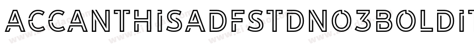 Accanthisadfstdno3Bolditalic-wde3字体转换