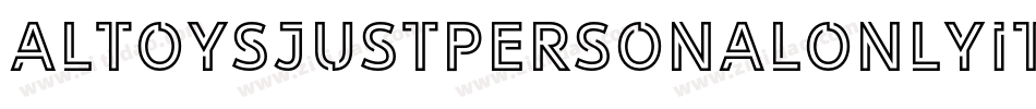 AltoysjustpersonalonlyItalic-DKY3字体转换