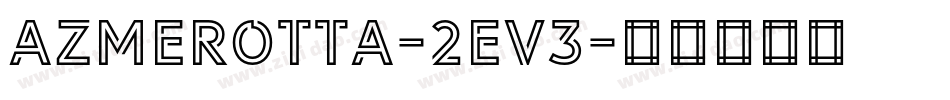 Azmerotta-2eV3字体转换