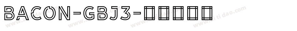 Bacon-gBJ3字体转换
