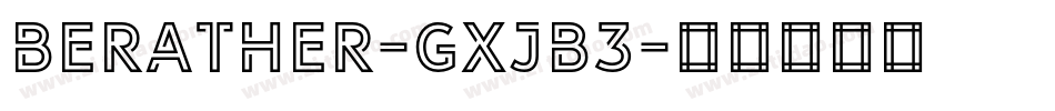 Berather-gxjB3字体转换