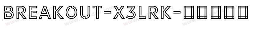 Breakout-x3LrK字体转换