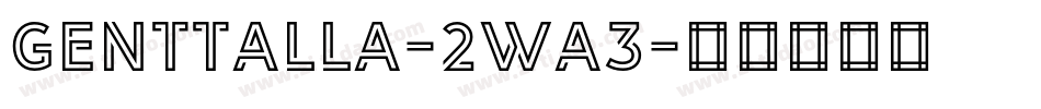 Genttalla-2wA3字体转换