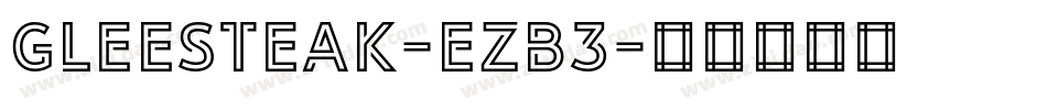 Gleesteak-eZB3字体转换