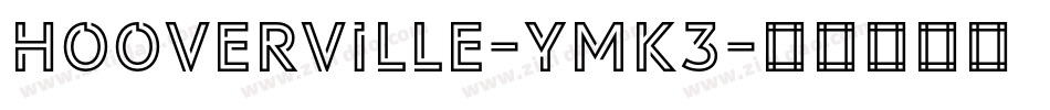 Hooverville-ymK3字体转换