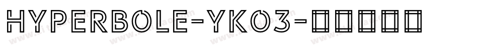 Hyperbole-yKO3字体转换