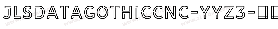 JlsdatagothicCnc-yyz3字体转换