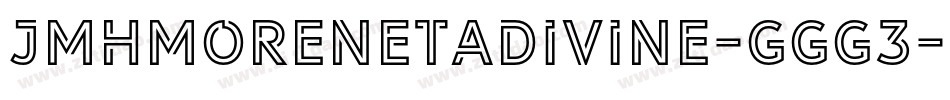 Jmhmorenetadivine-ggG3字体转换