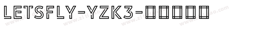 Letsfly-yZK3字体转换
