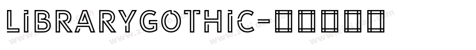 LibraryGothic字体转换