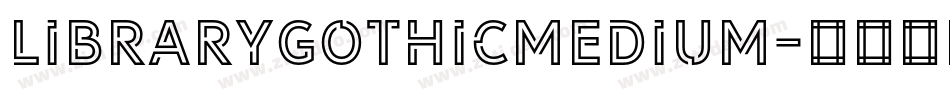 LibraryGothicMedium字体转换