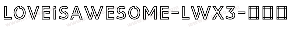 Loveisawesome-LWX3字体转换