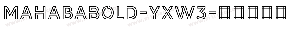 MahabaBold-yxW3字体转换