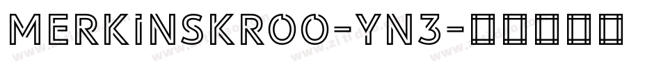 MerkinSkroo-yn3字体转换