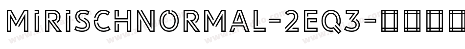 MirischNormal-2Eq3字体转换