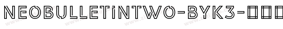 NeobulletinTwo-BYK3字体转换