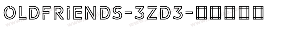 Oldfriends-3ZD3字体转换