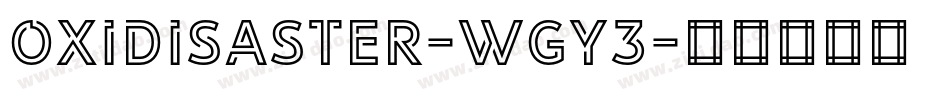 Oxidisaster-wgy3字体转换